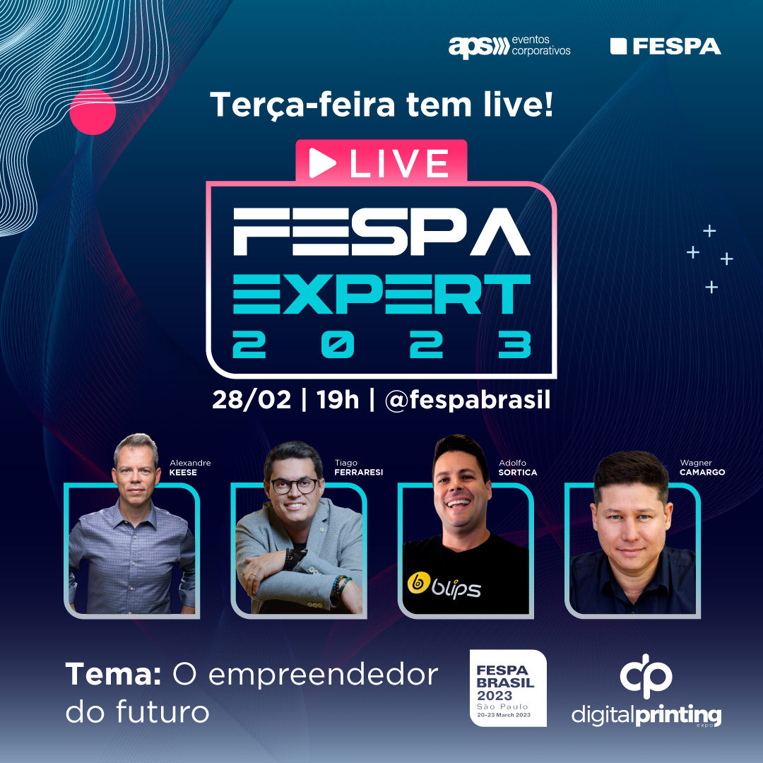 Live FESPA Expert de hoje debate o empreendedor do futuro